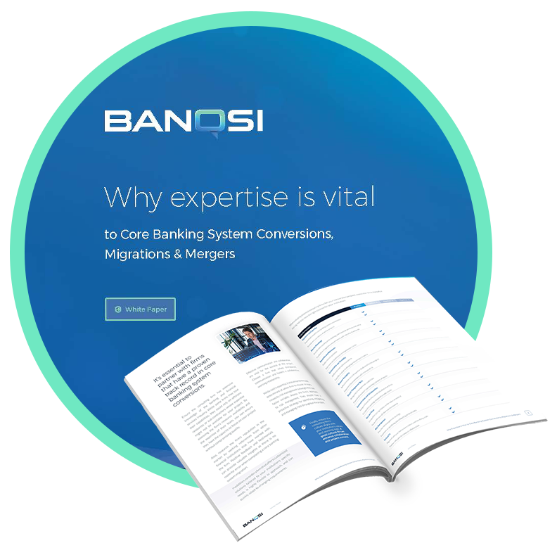 Image showing the white paper - Why Expertise is Vital to Core Banking Conversion, Migrations and Mergers